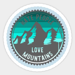 Hate People Love Mountains Sticker